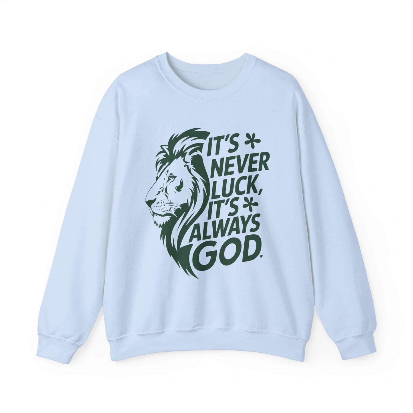 It's Always God Not Luck Unisex Heavy Blend™ Crewneck Sweatshirt