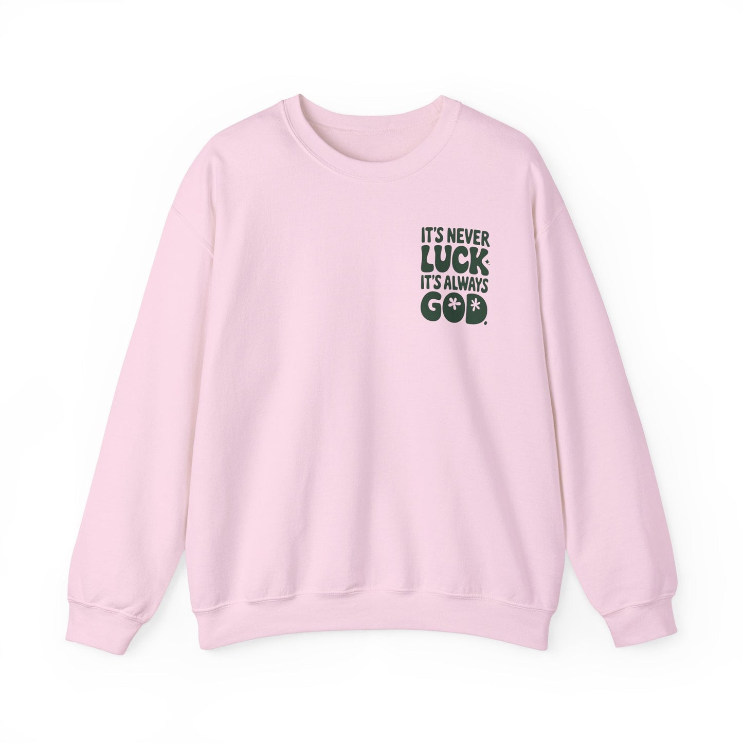 It's Never Luck It's Always God Unisex Heavy Blend™ Crewneck Sweatshirt