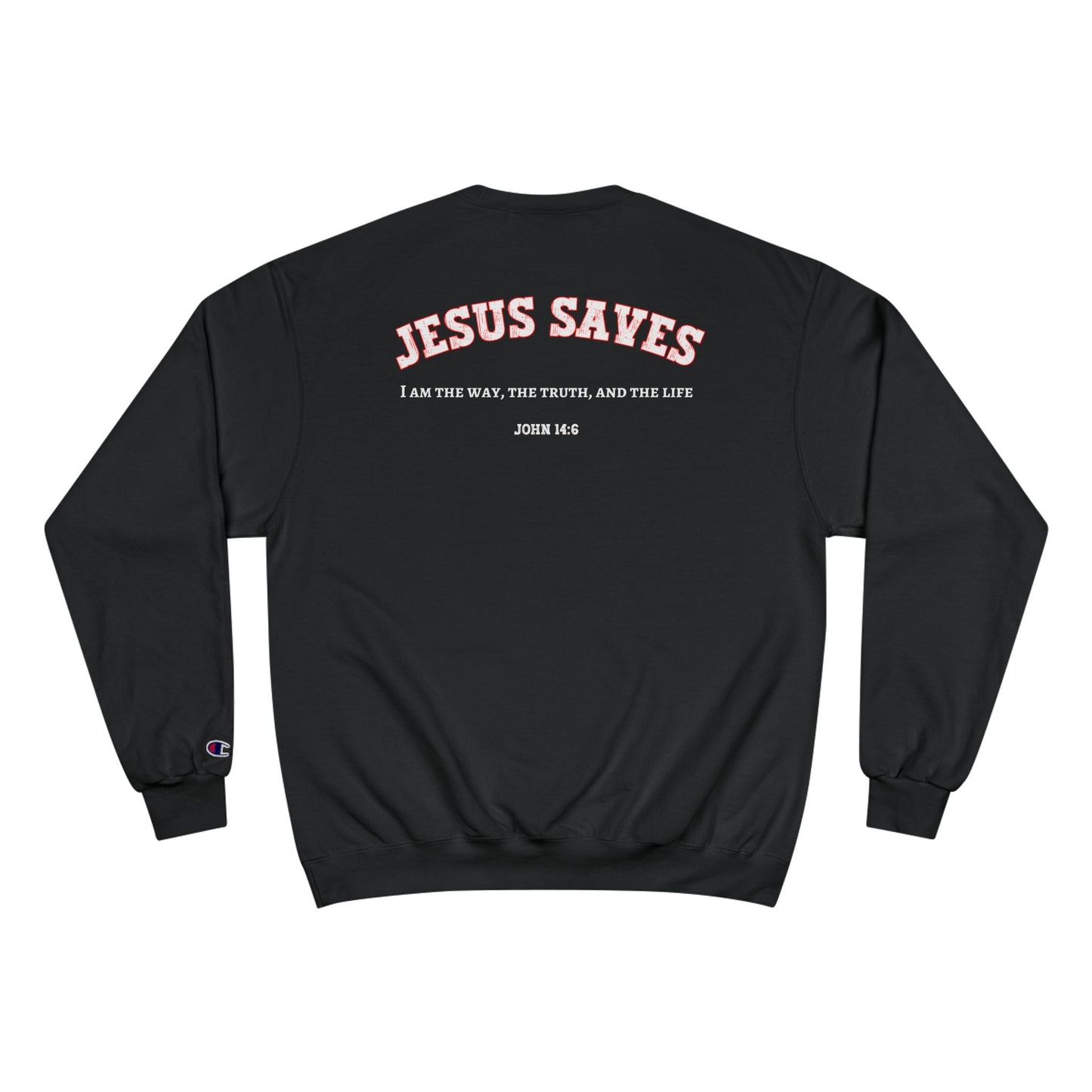 Jesus Saves Champion Sweatshirt with Inspirational Jesus Quote - Faith-Based Apparel, Christian Gift, Cozy Sweatshirt, Religious Statement Wear