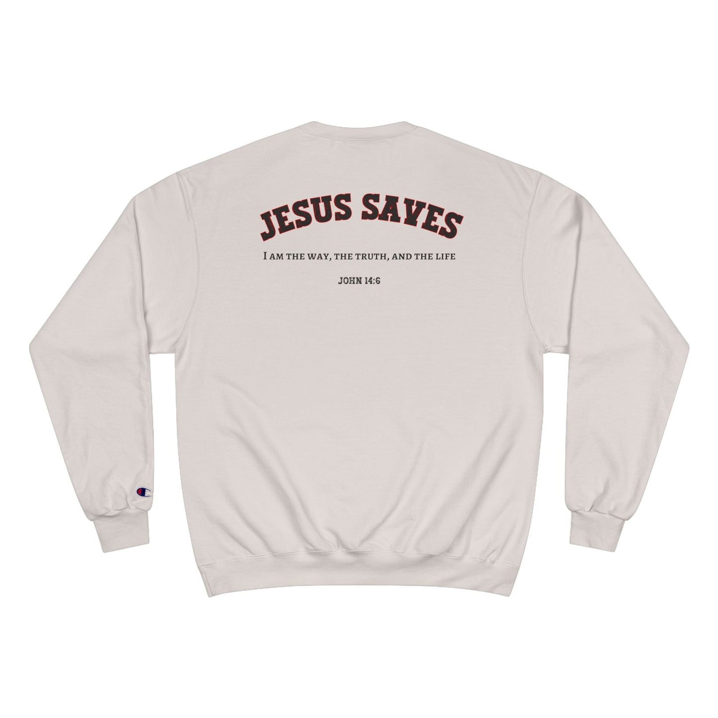Jesus Saves Champion Sweatshirt with Inspirational Jesus Quote - Faith-Based Apparel, Christian Gift, Cozy Sweatshirt, Religious Statement Wear