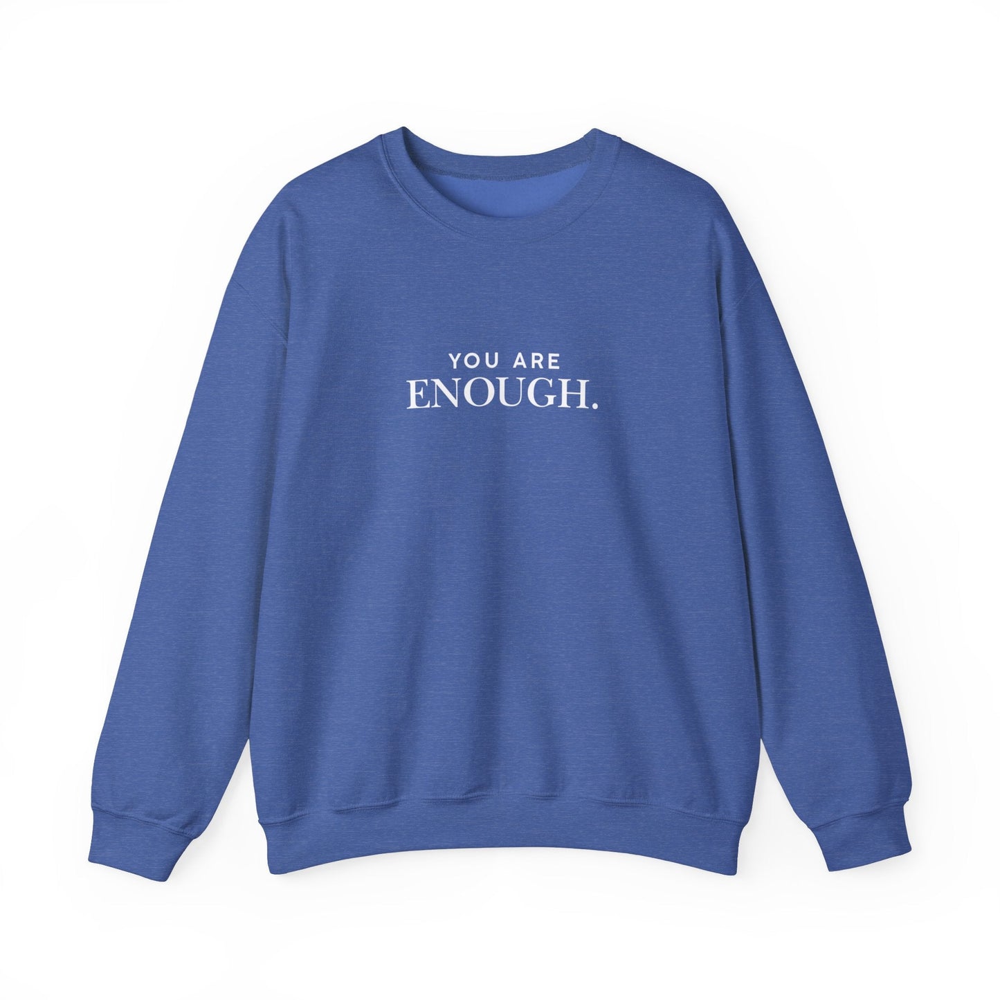 You Are Enough Unisex Heavy Blend™ Crewneck Sweatshirt