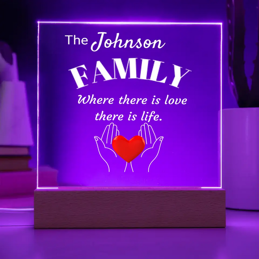 Where There Is Love There Is Life Family Acrylic Table Lamp
