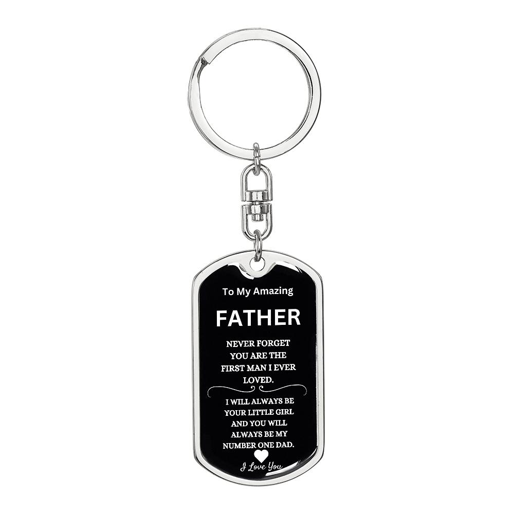 You Are The First Man I Loved Dad Keychain