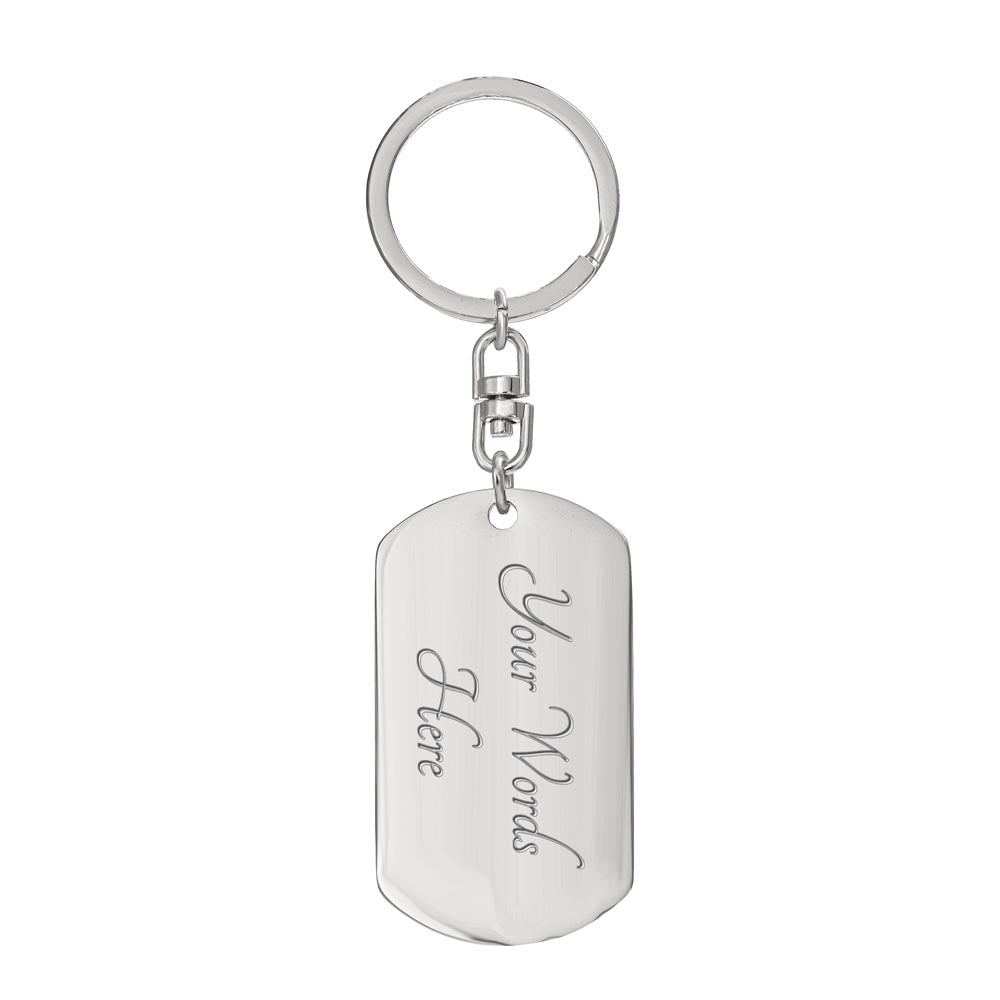 You Are The First Man I Loved Dad Keychain