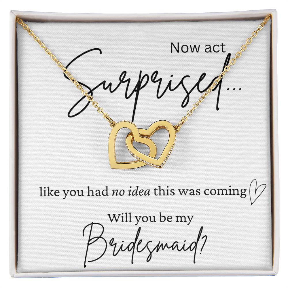 Act Surprised My Bridesmaid Interlocking Hearts Necklace
