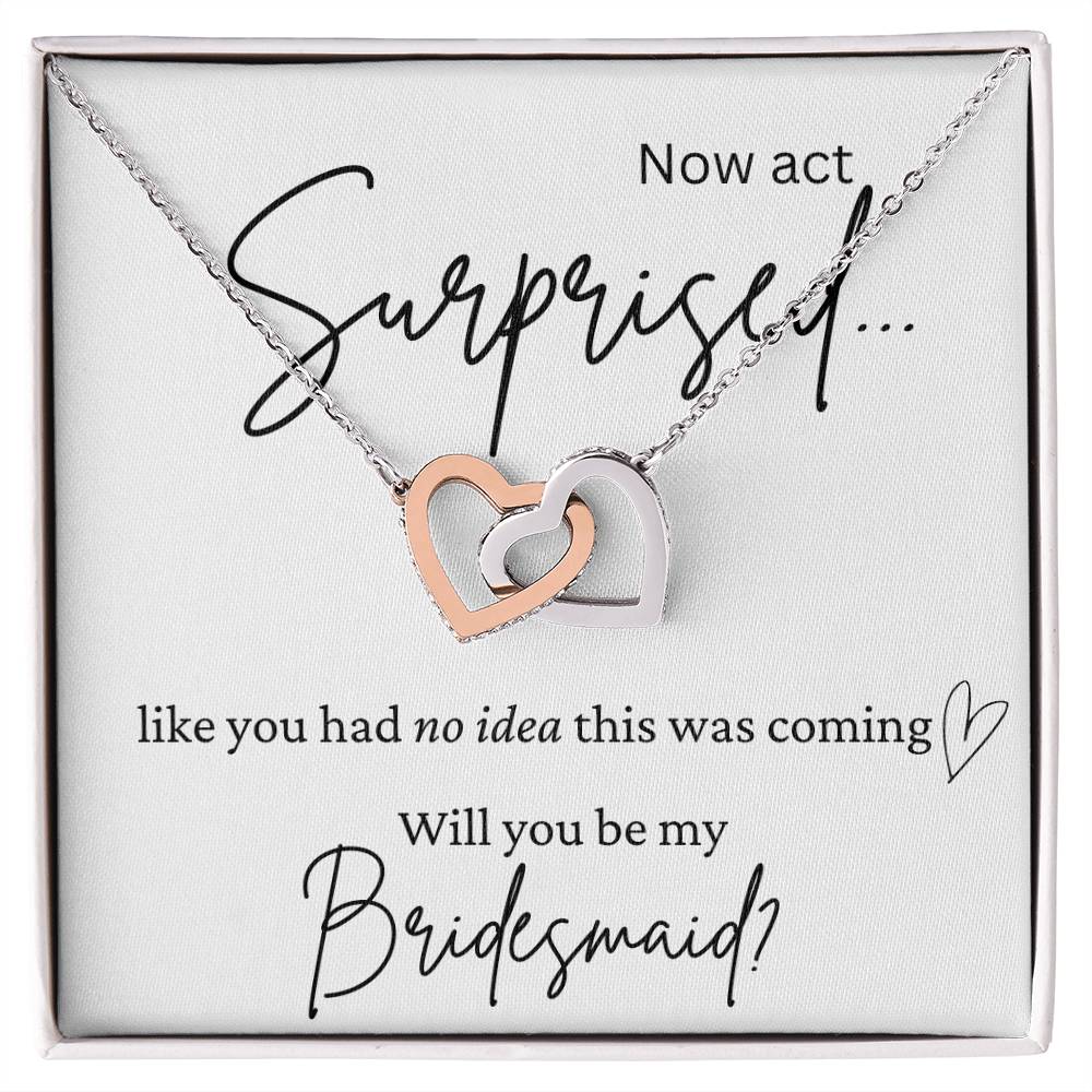 Act Surprised My Bridesmaid Interlocking Hearts Necklace