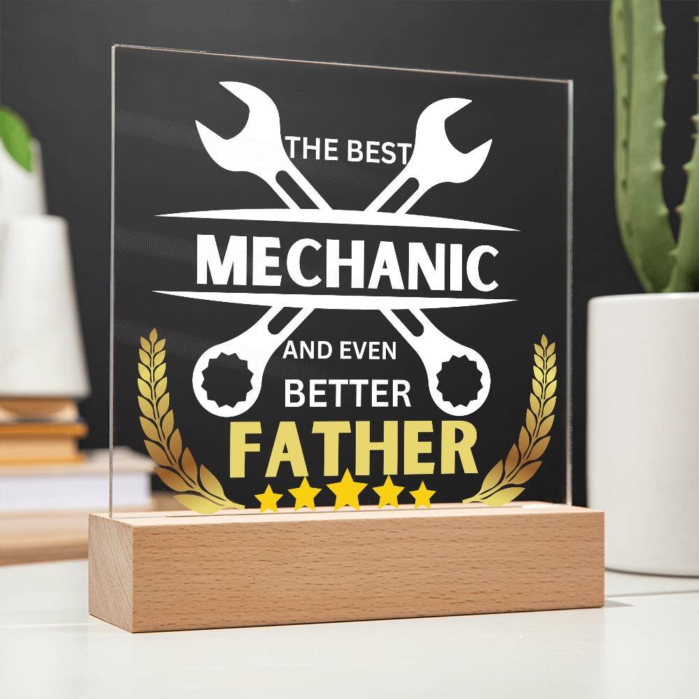 The best Mechanic And Even Better Father Acrylic