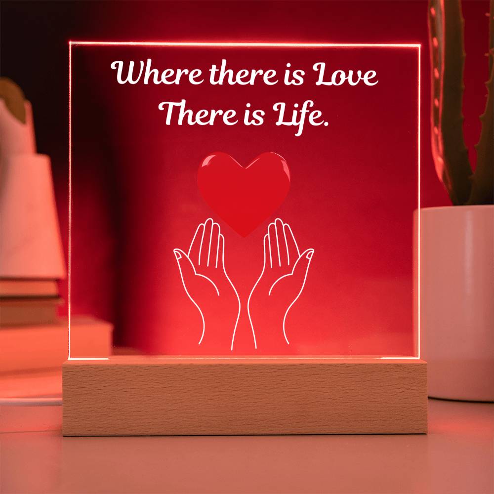 Where There Is Love There Is Life Table Lamp