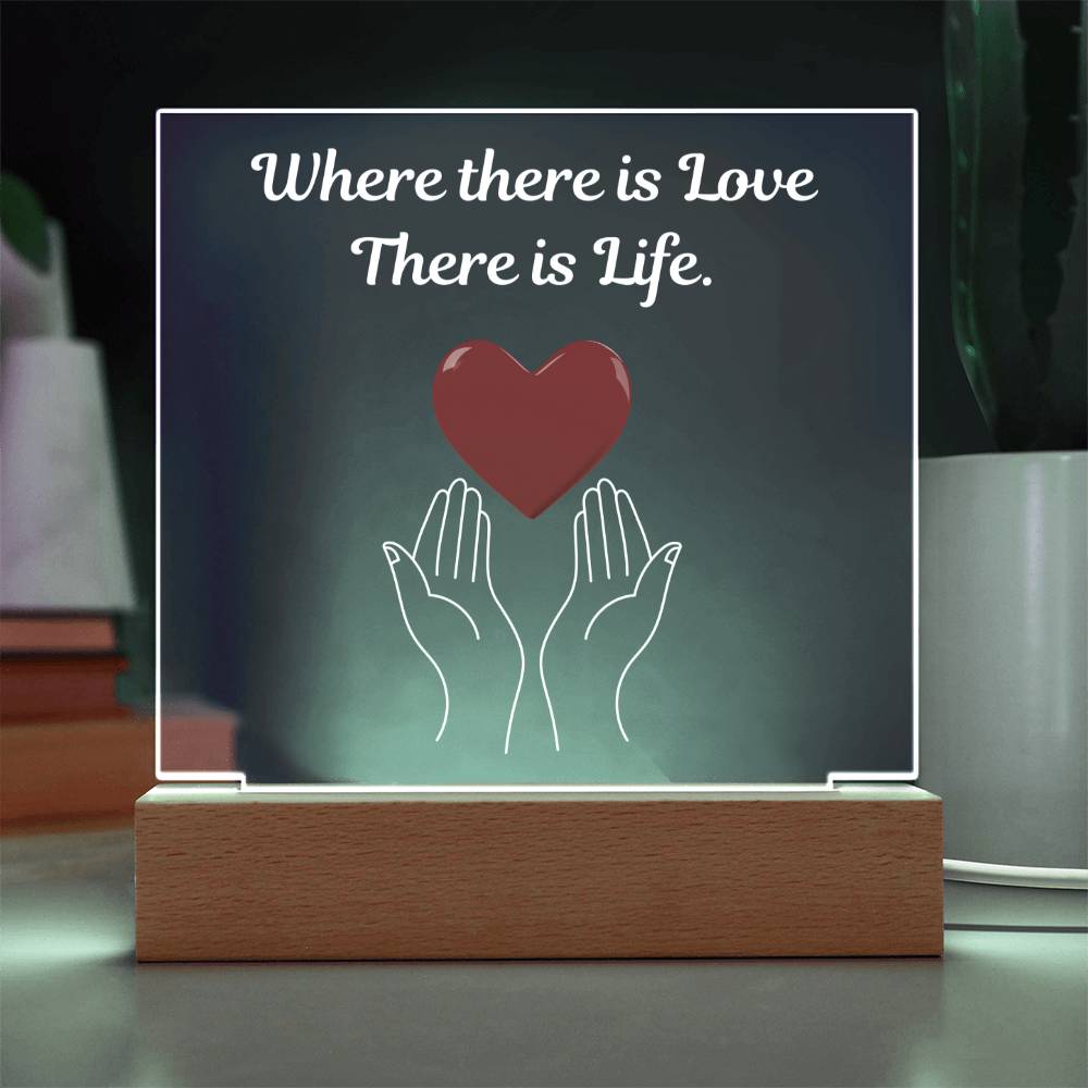 Where There Is Love There Is Life Table Lamp