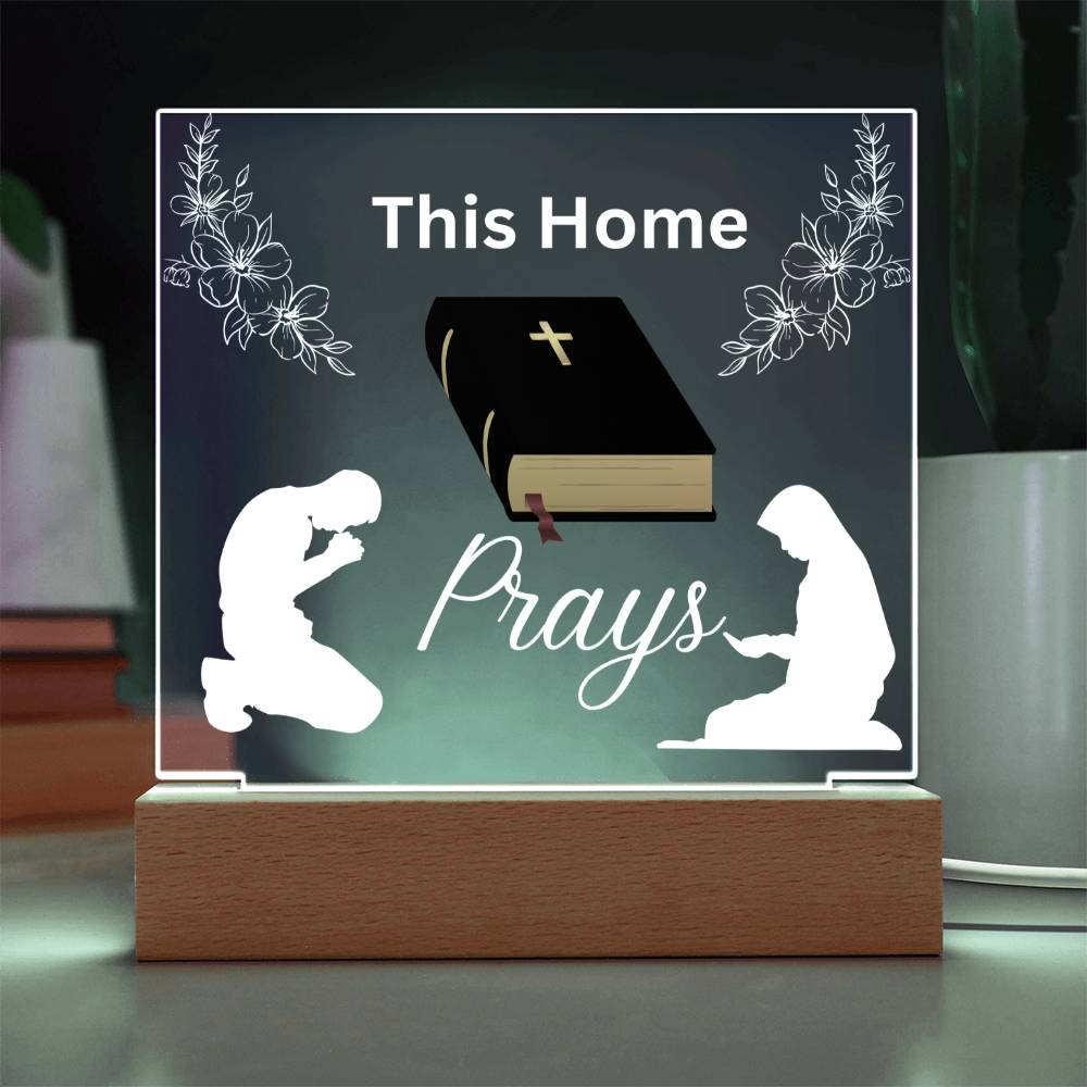 This Home Prays Acrylic Plaque