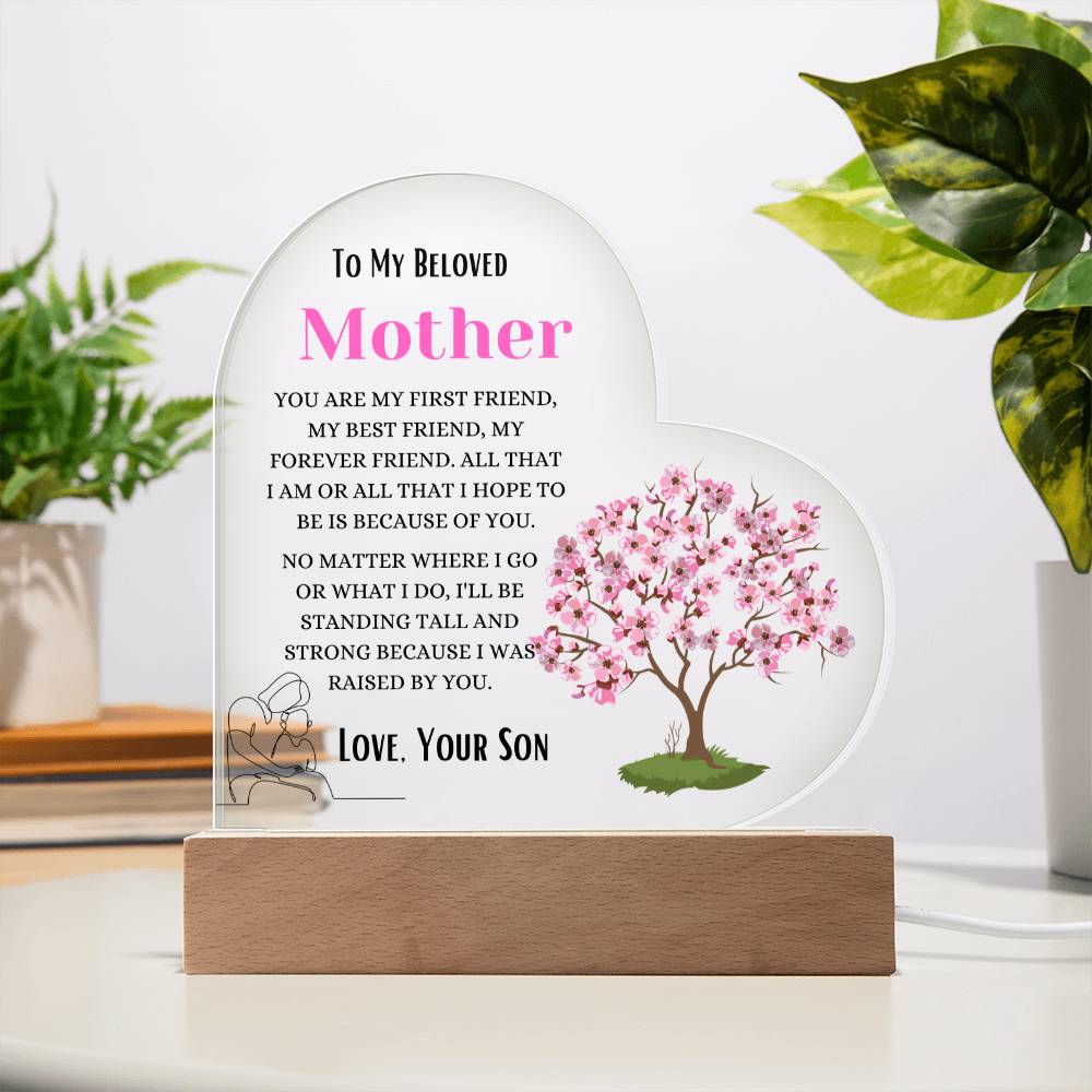 To My Mother I Stand Tall Acrylic Heart Plaque