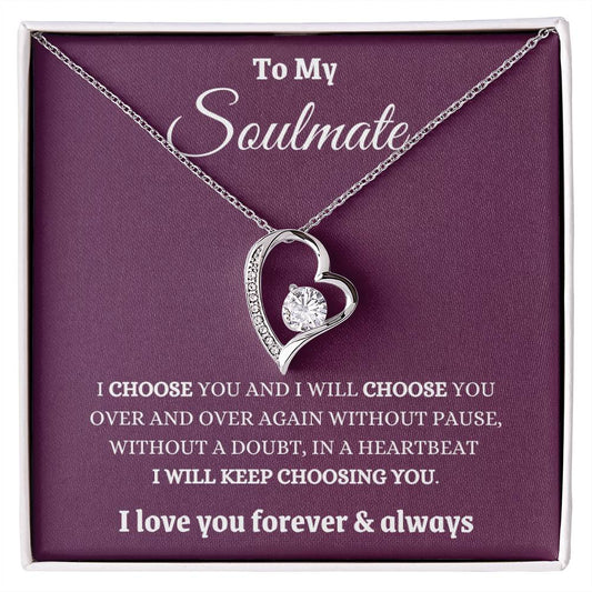 I Choose My Soulmate Forever And Always  Forever Love Necklace